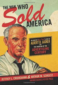 The Man Who Sold America (Harvard Business Review Press 2010)