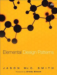Elemental Design Patterns (Addison-Wesley Professional 2012)