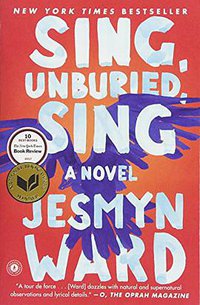 Sing, Unburied, Sing (Scribner Book Company 2018)