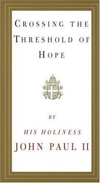 Crossing the Threshold of Hope (Knopf 1995)