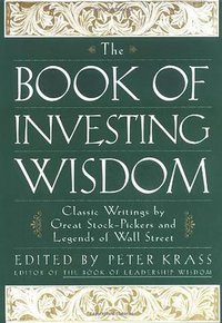 The Book of Investing Wisdom (Wiley 1999)