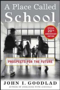 A Place Called School (McGraw-Hill 2004)