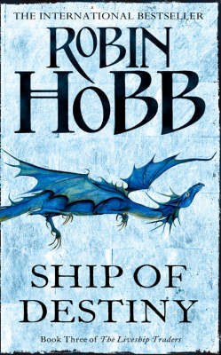Ship of Destiny (The Liveship Traders, Book 3)