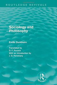 Sociology and Philosophy (Routledge 2009)
