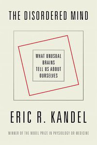 The Disordered Mind (Farrar, Straus and Giroux 2018)