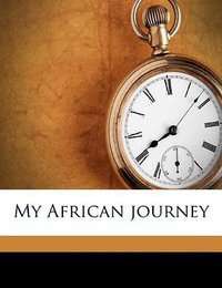 My African journey (Nabu Press 2010)
