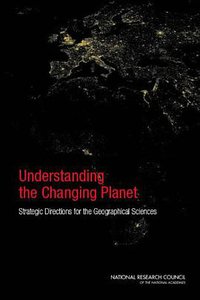Understanding the Changing Planet (National Academies Press 2010)