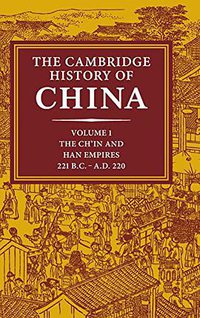 The Cambridge History of China, Vol. 1 (Cambridge University Press 1986)