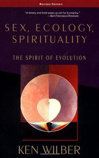 Sex, Ecology, Spirituality (Shambhala 2000)