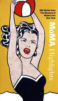 MoMA Highlights (The Museum of Modern Art, New York 2005)