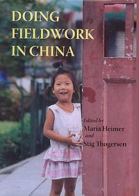 Doing Fieldwork in China (University of Hawaii Press 2006)