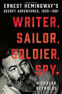 Writer, Sailor, Soldier, Spy (William Morrow 2017)