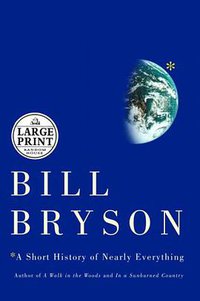 A Short History of Nearly Everything (Random House Large Print 2003)