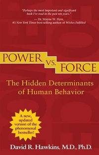 Power VS. Force (Hay House 2012)