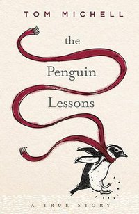 The Penguin Lessons (Penguin, Michael Joseph 2015)