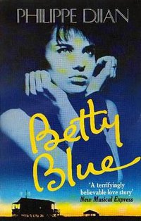 Betty Blue (Abacus Books) (Abacus 1998)