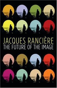 The Future of the Image (Verso 2007)