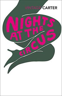 Nights at the Circus (Vintage Classics 1994)