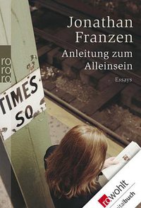 Anleitung zum Alleinsein: Essays (rororo 2007)