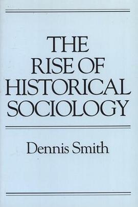 The Rise of Historical Sociology