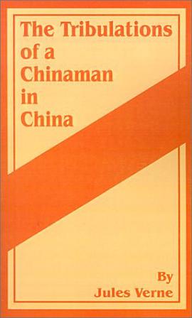 The Tribulations of a Chinaman in China