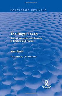 The Royal Touch (Routledge 2015)