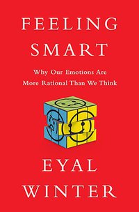 Feeling Smart (PublicAffairs 2014)