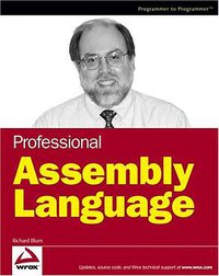 Professional Assembly Language (Wrox 2005)