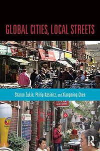 Global Cities, Local Streets (Routledge 2015)