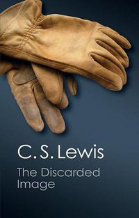 The Discarded Image (Cambridge University Press 2012)