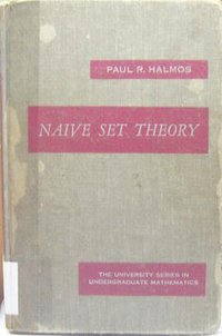 Naive Set Theory (D. Van Nostrand Company 1960)