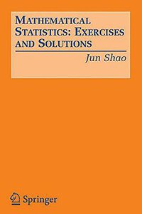 Mathematical Statistics (Springer 2005)
