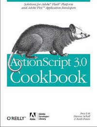 ActionScript 3.0 Cookbook (Adobe Dev Library 2006)