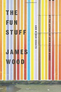 The Fun Stuff (Farrar, Straus and Giroux 2012)