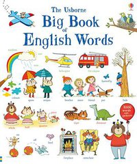 The Usborne Big Book of English Words (Usborne Publishing Ltd. 2013)