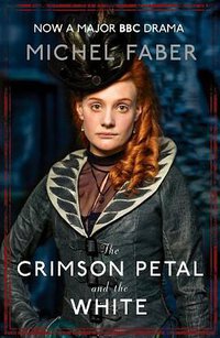 Crimson Petal and the White (Canongate Books 2011)