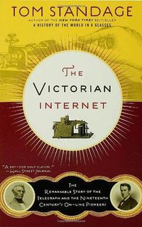 The Victorian Internet (Bloomsbury 2014)