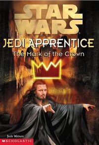 The Mark of the Crown (Star Wars (Scholastic Inc. 1999)
