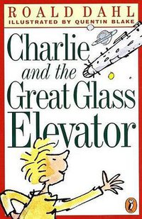 Charlie and the Great Glass Elevator (Puffin Novels) (Puffin 1998)