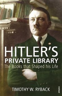 Hitler's Private Library (Vintage 2009)