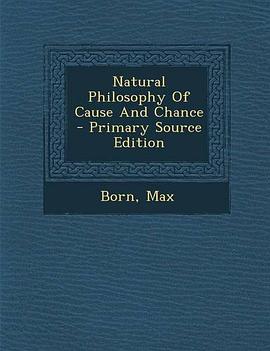 Natural Philosophy of Cause and Chance - Primary Source Edition