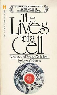 The Lives of a Cell (Bantam Books 1974)