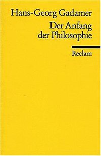 Der Anfang der Philosophie (Reclam, Ditzingen 1996)
