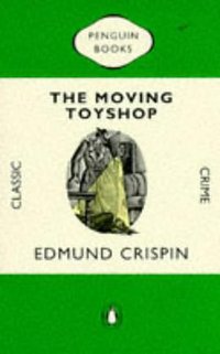 The Moving Toyshop (Classic Crime) (Penguin (Non-Classics) 1989)