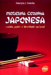 Moderna Cozinha Japonesa (Editora SENAC 2008)
