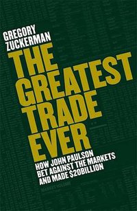 The Greatest Trade Ever (Viking 2010)