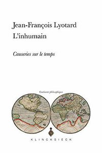L'inhumain. Causeries sur le temps (KLINCKSIECK 2014)