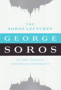 The Soros Lectures (PublicAffairs 2011)