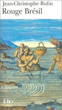 Rouge Brésil (Gallimard 2003)