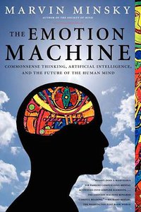 The Emotion Machine (Simon & Schuster 2007)